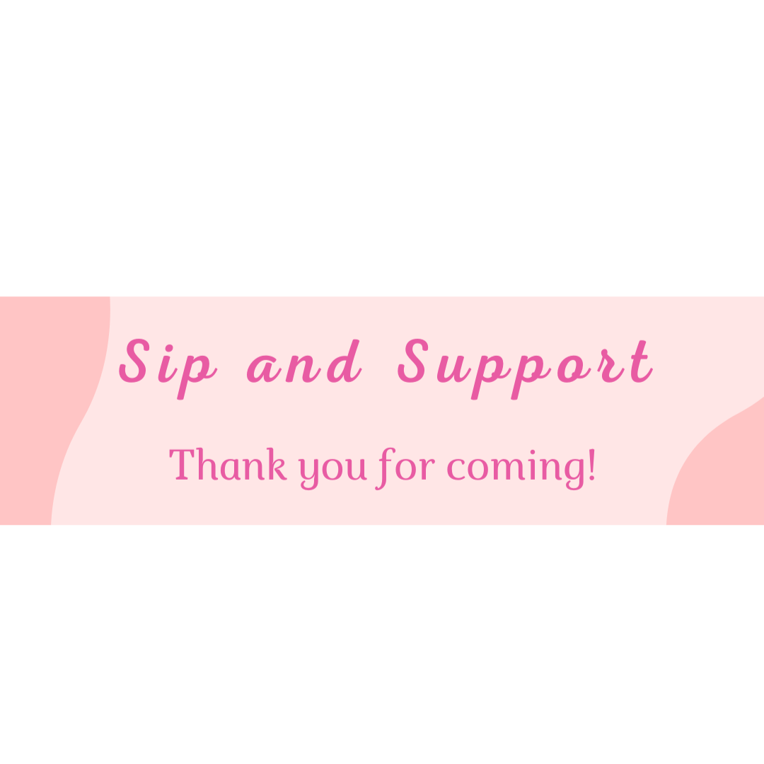 Our Sip and Support was a huge success!